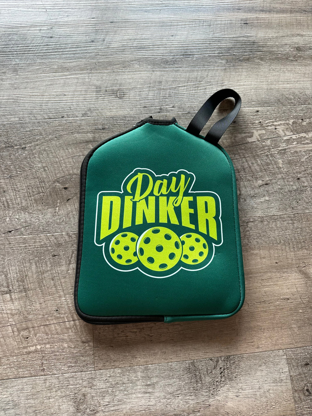 "Day Dinker" Pickleball Paddle Cover